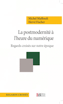 Postmodernité à l'heure des numériques (La)